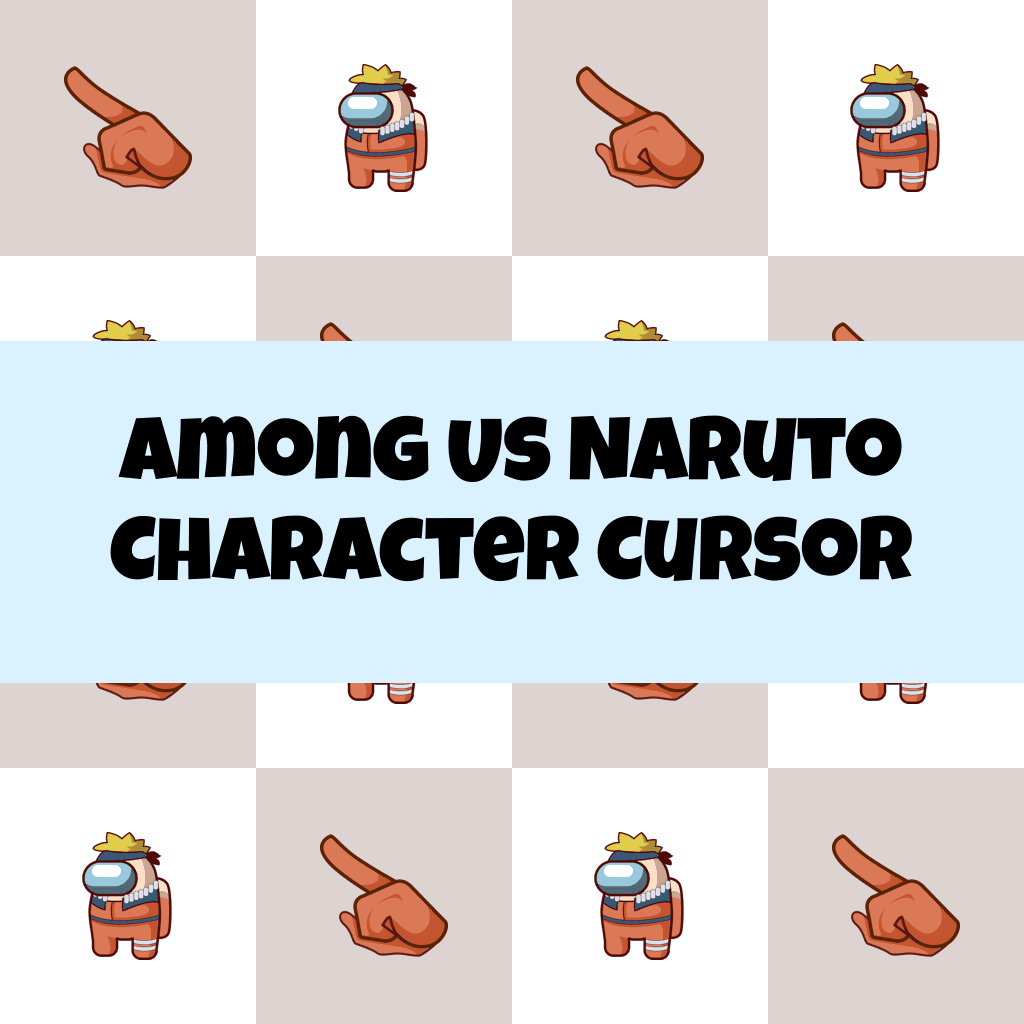 Preview Among Us Naruto Character cursor custom cursor pack